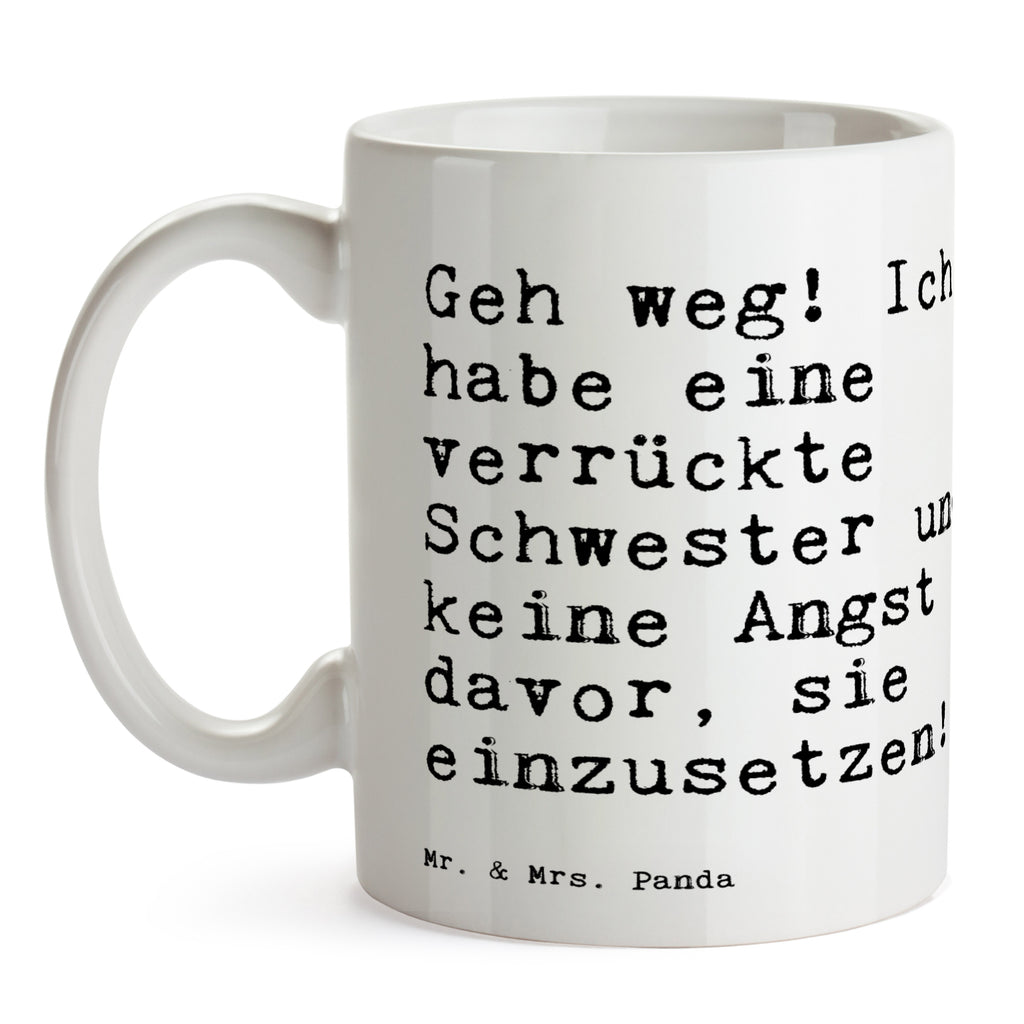 Tasse Sprüche und Zitate Geh weg! Ich habe eine verrückte Schwester und keine Angst davor, sie einzusetzen! Spruch Sprüche Weisheiten Zitate Lustig Weisheit Worte Becher, Kaffeetasse, Kaffeebecher, Tee, Frühstück, Büro Schwester, Spruch, Zitat, Geschenk Schwester, beste Schwester der Welt, Freundin, Familie Spruch, Sprüche, lustig, Weisheiten, Zitate