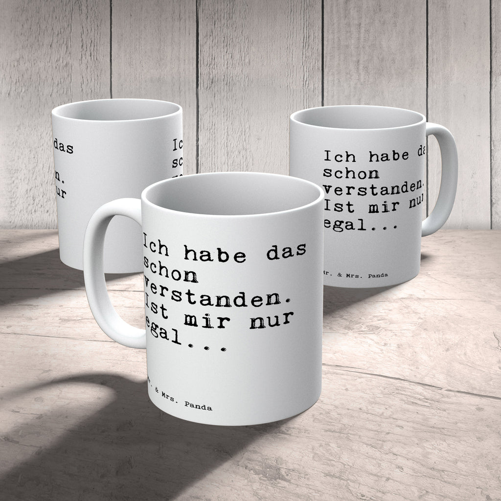 Tasse Sprüche und Zitate Ich habe das schon verstanden. Ist mir nur egal... Spruch Sprüche Weisheiten Zitate Lustig Weisheit Worte Becher, Kaffeetasse, Kaffeebecher, Tee, Frühstück, Büro Tochter, Sohn, Familie, Freundin, Freund, Partner, Geschenk, Kinder, Geschenk Freund, Mama, Papa  Spruch, Sprüche, lustig, Weisheiten, Zitate
