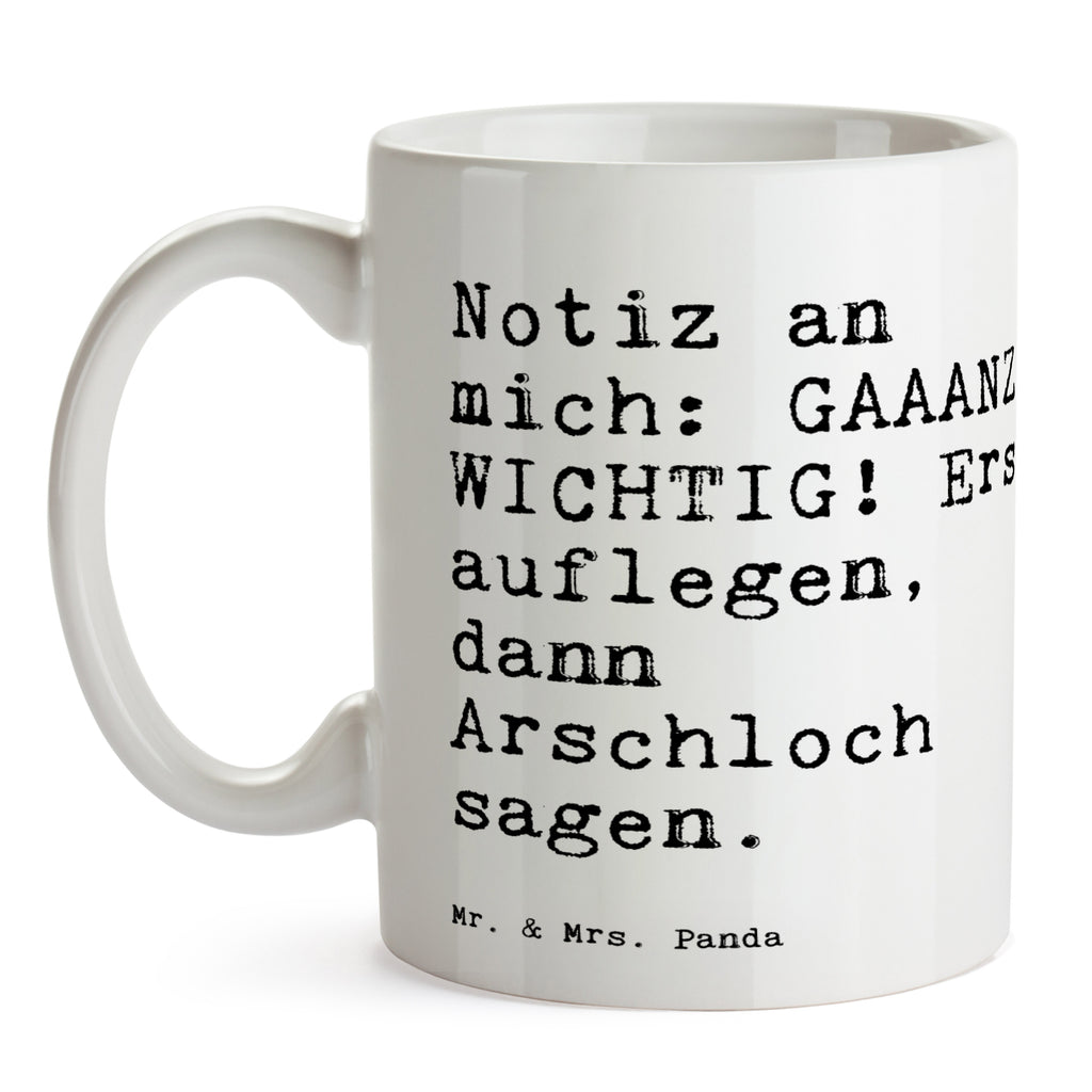 Tasse Sprüche und Zitate Notiz an mich: GAAANZ WICHTIG! Erst auflegen, dann Arschloch sagen. Spruch Sprüche Weisheiten Zitate Lustig Weisheit Worte Becher, Kaffeetasse, Kaffeebecher, Tee, Frühstück, Büro Spruch, Freundin, Geschenk Frau, Junggesellinnenabschied, Frauen, Exfreund, Single, Liebeskummer Spruch, Sprüche, lustig, Weisheiten, Zitate