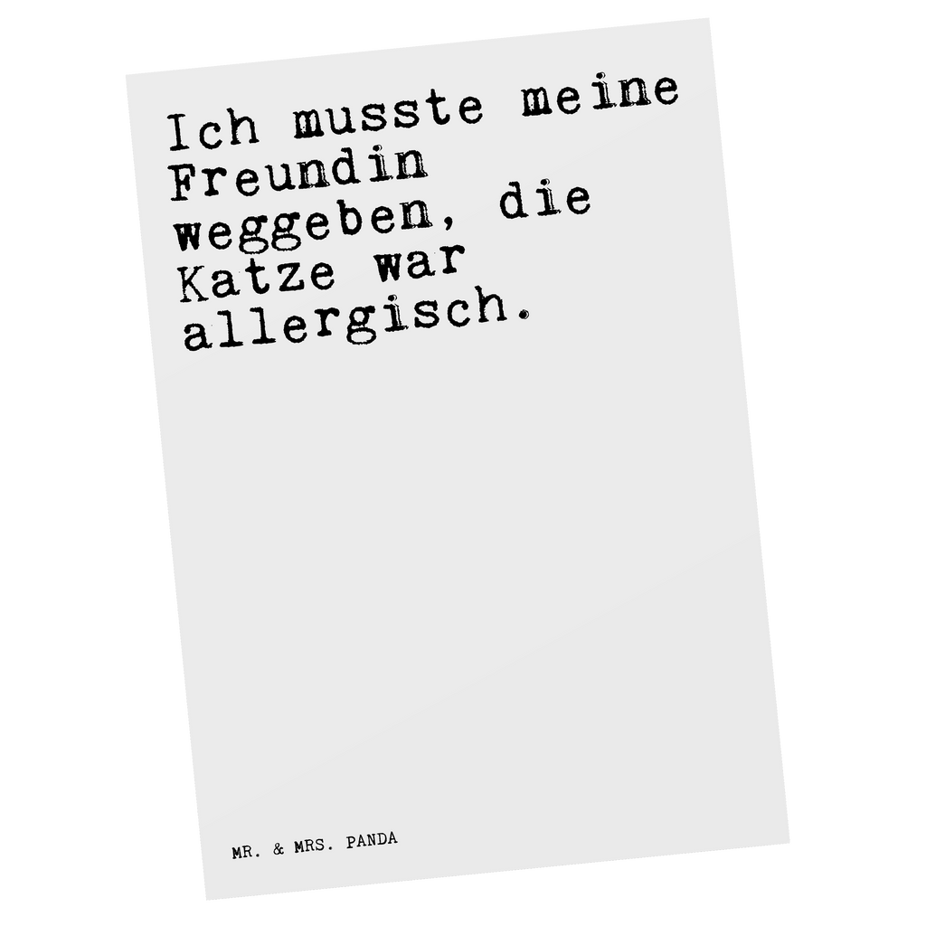 Postkarte Sprüche und Zitate Ich musste meine Freundin weggeben, die Katze war allergisch. Geschenkkarte, Grußkarte, Karte, Einladung, Ansichtskarte, Geburtstagskarte, Einladungskarte, Spruch, Sprüche, lustig, Weisheiten, Zitate, Spruch Sprüche Weisheiten Zitate Lustig Weisheit Worte