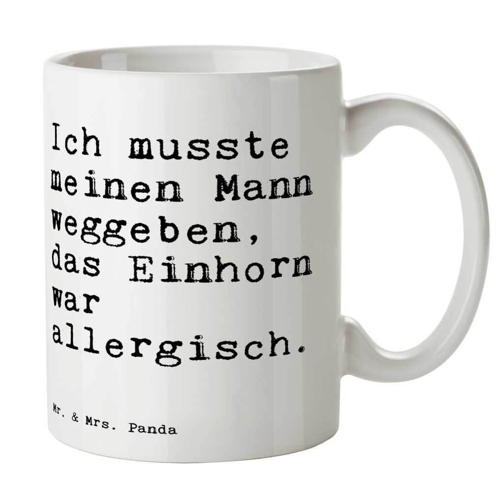 Tasse Sprüche und Zitate Ich musste meinen Mann weggeben, das Einhorn war allergisch. Spruch Sprüche Weisheiten Zitate Lustig Weisheit Worte Becher, Kaffeetasse, Kaffeebecher, Tee, Frühstück, Büro Einhorn, Liebe, Unicorn, Spruch, lustig, witzig, Phantasie, Realität, Menschen, Mensch, Beziehung, Ehefrau, Mann Spruch, Sprüche, lustig, Weisheiten, Zitate