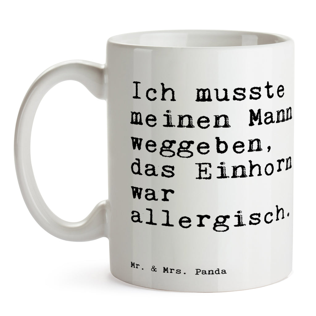 Tasse Sprüche und Zitate Ich musste meinen Mann weggeben, das Einhorn war allergisch. Spruch Sprüche Weisheiten Zitate Lustig Weisheit Worte Becher, Kaffeetasse, Kaffeebecher, Tee, Frühstück, Büro Einhorn, Liebe, Unicorn, Spruch, lustig, witzig, Phantasie, Realität, Menschen, Mensch, Beziehung, Ehefrau, Mann Spruch, Sprüche, lustig, Weisheiten, Zitate