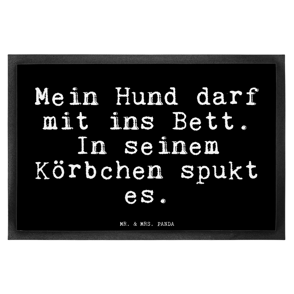 Fußmatte Fun Talk Mein Hund darf mit ins Bett. In seinem Körbchen spukt es. Türvorleger, Schmutzmatte, Fußabtreter, Matte, Schmutzfänger, Fußabstreifer, Schmutzfangmatte, Türmatte, Motivfußmatte, Haustürmatte, Vorleger, Spruch, Sprüche, lustig, Weisheiten, Zitate, Glizer Spruch Sprüche Weisheiten Zitate Lustig Weisheit Worte