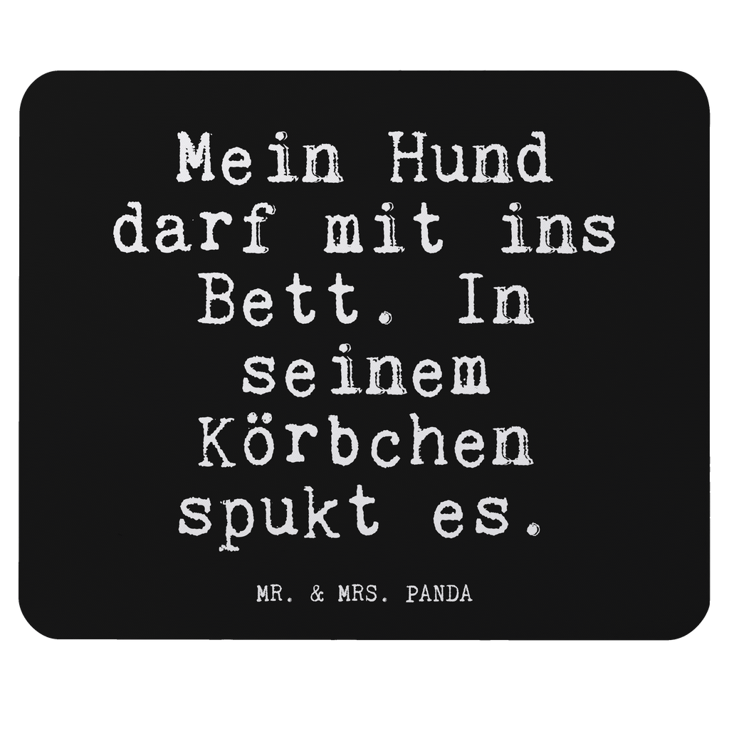 Mauspad Fun Talk Mein Hund darf mit ins Bett. In seinem Körbchen spukt es. Mousepad, Computer zubehör, Büroausstattung, PC Zubehör, Arbeitszimmer, Mauspad, Einzigartiges Mauspad, Designer Mauspad, Spruch, Sprüche, lustig, Weisheiten, Zitate, Glizer Spruch Sprüche Weisheiten Zitate Lustig Weisheit Worte