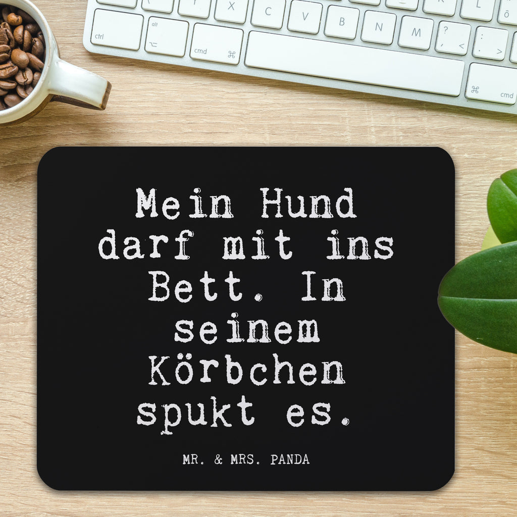 Mauspad Fun Talk Mein Hund darf mit ins Bett. In seinem Körbchen spukt es. Mousepad, Computer zubehör, Büroausstattung, PC Zubehör, Arbeitszimmer, Mauspad, Einzigartiges Mauspad, Designer Mauspad, Spruch, Sprüche, lustig, Weisheiten, Zitate, Glizer Spruch Sprüche Weisheiten Zitate Lustig Weisheit Worte