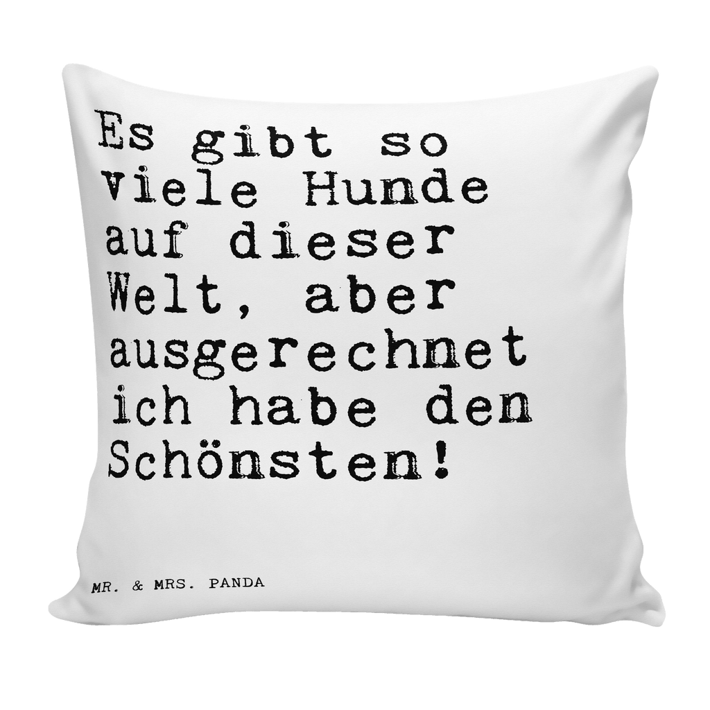 40x40 Kissen Sprüche und Zitate Es gibt so viele Hunde auf dieser Welt, aber ausgerechnet ich habe den Schönsten! Kissenhülle, Kopfkissen, Sofakissen, Dekokissen, Motivkissen, Spruch, Sprüche, lustig, Weisheiten, Zitate, Spruch Sprüche Weisheiten Zitate Lustig Weisheit Worte