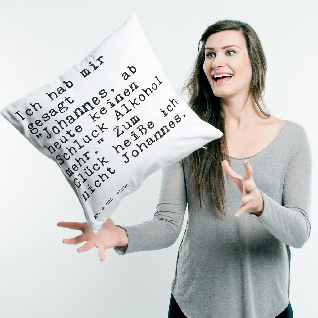 40x40 Kissen Sprüche und Zitate Ich hab mir gesagt "Johannes, ab heute keinen Schluck Alkohol mehr." Zum Glück heiße ich nicht Johannes. Kissenhülle, Kopfkissen, Sofakissen, Dekokissen, Motivkissen, Spruch, Sprüche, lustig, Weisheiten, Zitate, Spruch Sprüche Weisheiten Zitate Lustig Weisheit Worte