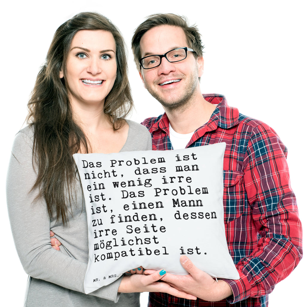 40x40 Kissen Sprüche und Zitate Das Problem ist nicht, dass man ein wenig irre ist. Das Problem ist, einen Mann zu finden, dessen irre Seite möglichst kompatibel ist. Kissenhülle, Kopfkissen, Sofakissen, Dekokissen, Motivkissen, Spruch, Sprüche, lustig, Weisheiten, Zitate, Spruch Sprüche Weisheiten Zitate Lustig Weisheit Worte