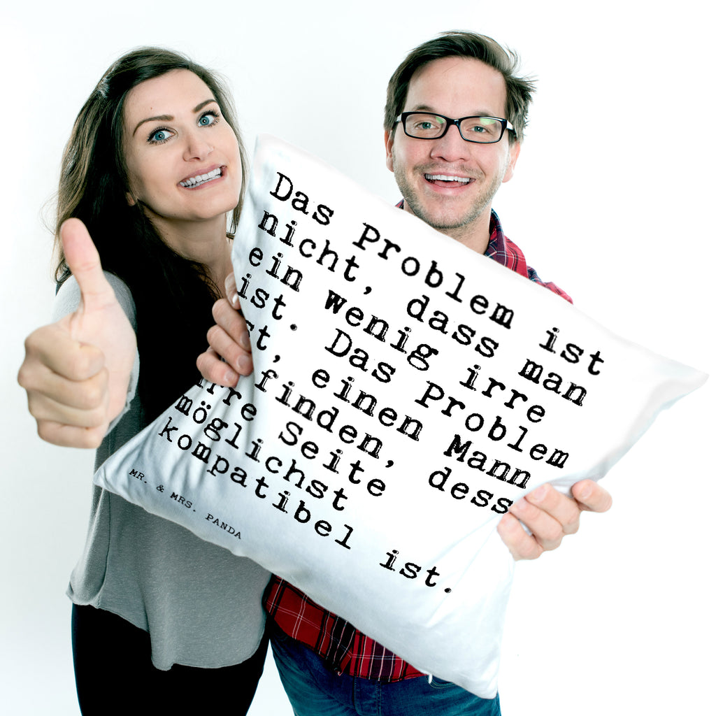 40x40 Kissen Sprüche und Zitate Das Problem ist nicht, dass man ein wenig irre ist. Das Problem ist, einen Mann zu finden, dessen irre Seite möglichst kompatibel ist. Kissenhülle, Kopfkissen, Sofakissen, Dekokissen, Motivkissen, Spruch, Sprüche, lustig, Weisheiten, Zitate, Spruch Sprüche Weisheiten Zitate Lustig Weisheit Worte