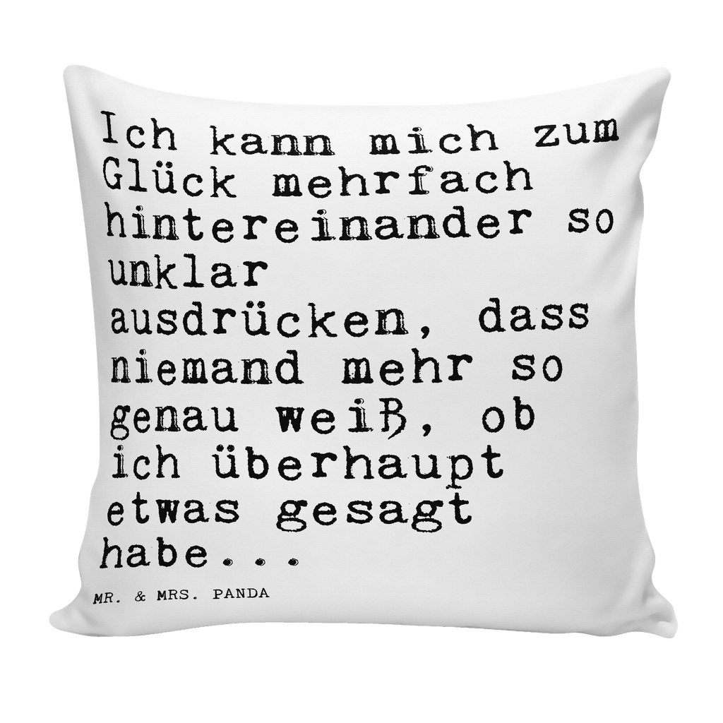40x40 Kissen Sprüche und Zitate Ich kann mich zum Glück mehrfach hintereinander so unklar ausdrücken, dass niemand mehr so genau weiß, ob ich überhaupt etwas gesagt habe... Kissenhülle, Kopfkissen, Sofakissen, Dekokissen, Motivkissen, Spruch, Sprüche, lustig, Weisheiten, Zitate, Spruch Sprüche Weisheiten Zitate Lustig Weisheit Worte