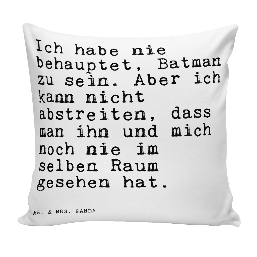 40x40 Kissen Sprüche und Zitate Ich habe nie behauptet, Batman zu sein. Aber ich kann nicht abstreiten, dass man ihn und mich noch nie im selben Raum gesehen hat. Kissenhülle, Kopfkissen, Sofakissen, Dekokissen, Motivkissen, Spruch, Sprüche, lustig, Weisheiten, Zitate, Spruch Sprüche Weisheiten Zitate Lustig Weisheit Worte