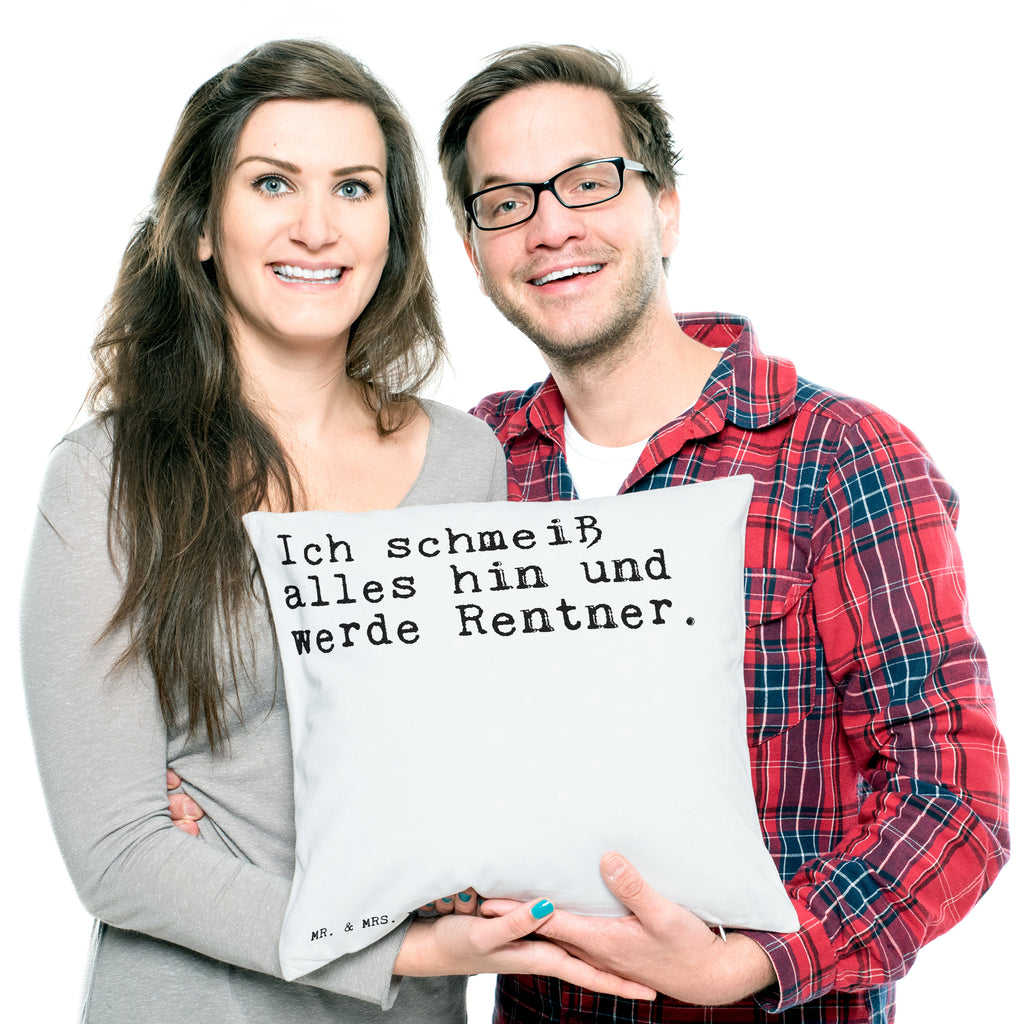 40x40 Kissen Sprüche und Zitate Ich schmeiß alles hin und werde Rentner. Kissenhülle, Kopfkissen, Sofakissen, Dekokissen, Motivkissen, Spruch, Sprüche, lustig, Weisheiten, Zitate, Spruch Sprüche Weisheiten Zitate Lustig Weisheit Worte
