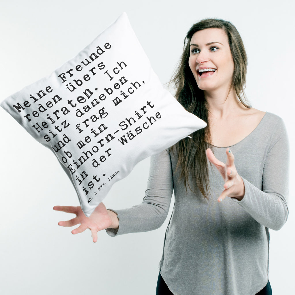 40x40 Kissen Sprüche und Zitate Meine Freunde reden übers Heiraten. Ich sitz daneben und frag mich, ob mein Einhorn-Shirt in der Wäsche ist. Kissenhülle, Kopfkissen, Sofakissen, Dekokissen, Motivkissen, Spruch, Sprüche, lustig, Weisheiten, Zitate, Spruch Sprüche Weisheiten Zitate Lustig Weisheit Worte