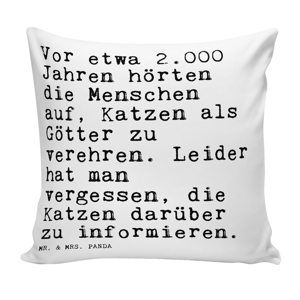 40x40 Kissen Sprüche und Zitate Vor etwa 2.000 Jahren hörten die Menschen auf, Katzen als Götter zu verehren. Leider hat man vergessen, die Katzen darüber zu informieren. Kissenhülle, Kopfkissen, Sofakissen, Dekokissen, Motivkissen, Spruch, Sprüche, lustig, Weisheiten, Zitate, Spruch Sprüche Weisheiten Zitate Lustig Weisheit Worte