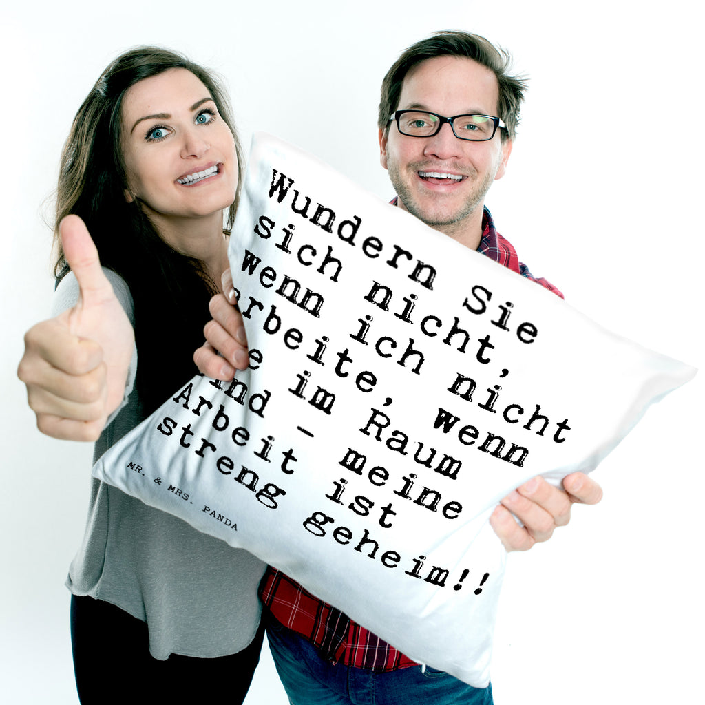 40x40 Kissen Sprüche und Zitate Wundern Sie sich nicht, wenn ich nicht arbeite, wenn Sie im Raum sind - meine Arbeit ist streng geheim!! Kissenhülle, Kopfkissen, Sofakissen, Dekokissen, Motivkissen, Spruch, Sprüche, lustig, Weisheiten, Zitate, Spruch Sprüche Weisheiten Zitate Lustig Weisheit Worte