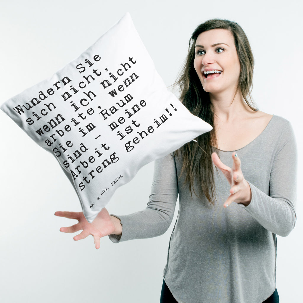 40x40 Kissen Sprüche und Zitate Wundern Sie sich nicht, wenn ich nicht arbeite, wenn Sie im Raum sind - meine Arbeit ist streng geheim!! Kissenhülle, Kopfkissen, Sofakissen, Dekokissen, Motivkissen, Spruch, Sprüche, lustig, Weisheiten, Zitate, Spruch Sprüche Weisheiten Zitate Lustig Weisheit Worte