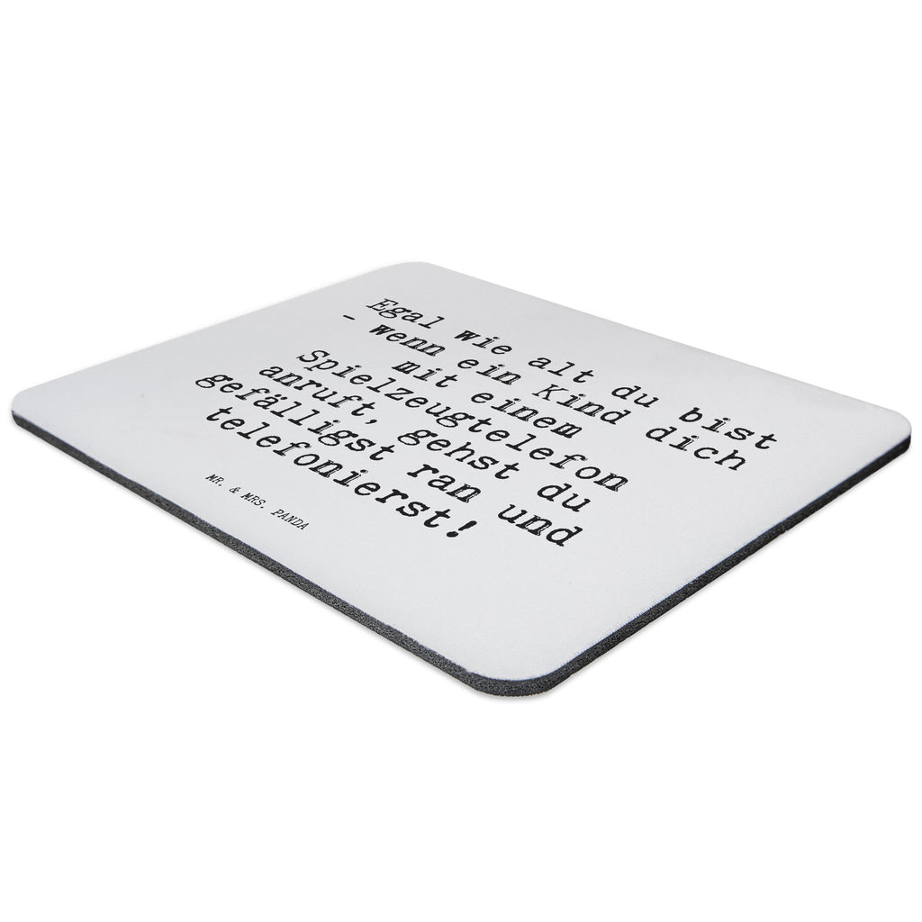 Mauspad Sprüche und Zitate Egal wie alt du bist - wenn ein Kind dich mit einem Spielzeugtelefon anruft, gehst du gefälligst ran und telefonierst! Mousepad, Computer zubehör, Büroausstattung, PC Zubehör, Arbeitszimmer, Mauspad, Einzigartiges Mauspad, Designer Mauspad, Spruch, Sprüche, lustig, Weisheiten, Zitate, Spruch Sprüche Weisheiten Zitate Lustig Weisheit Worte