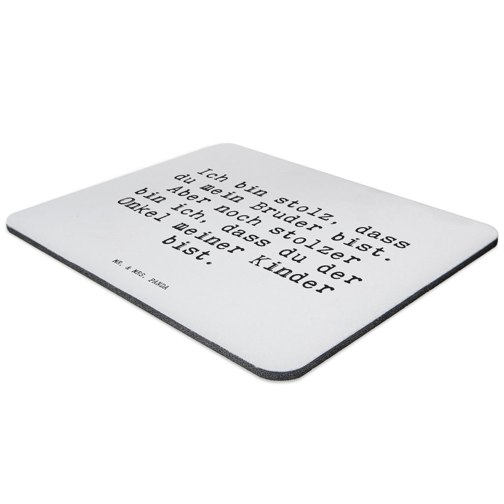 Mauspad Sprüche und Zitate Ich bin stolz, dass du mein Bruder bist. Aber noch stolzer bin ich, dass du der Onkel meiner Kinder bist. Mousepad, Computer zubehör, Büroausstattung, PC Zubehör, Arbeitszimmer, Mauspad, Einzigartiges Mauspad, Designer Mauspad, Spruch, Sprüche, lustig, Weisheiten, Zitate, Spruch Sprüche Weisheiten Zitate Lustig Weisheit Worte