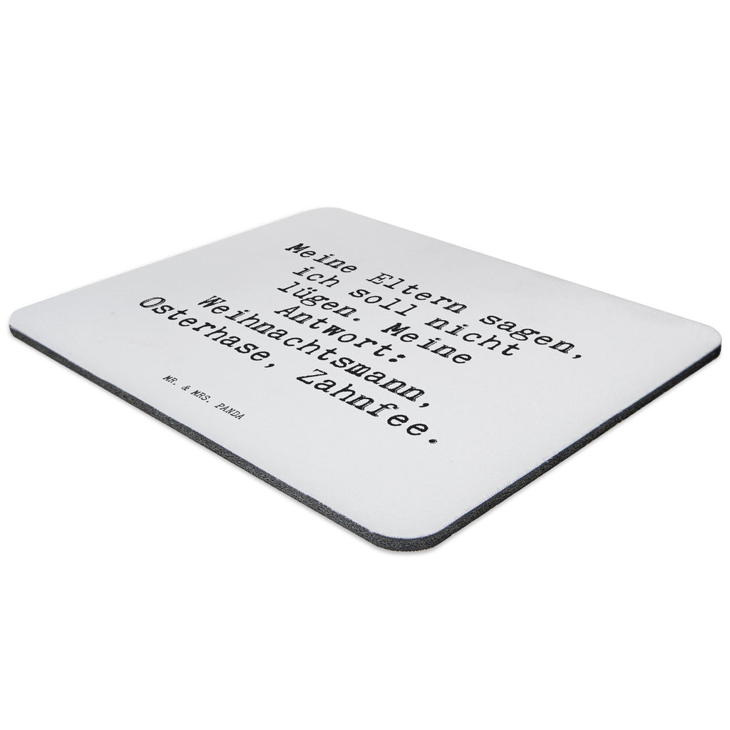 Mauspad Sprüche und Zitate Meine Eltern sagen, ich soll nicht lügen. Meine Antwort: Weihnachtsmann, Osterhase, Zahnfee. Mousepad, Computer zubehör, Büroausstattung, PC Zubehör, Arbeitszimmer, Mauspad, Einzigartiges Mauspad, Designer Mauspad, Spruch, Sprüche, lustig, Weisheiten, Zitate, Spruch Sprüche Weisheiten Zitate Lustig Weisheit Worte