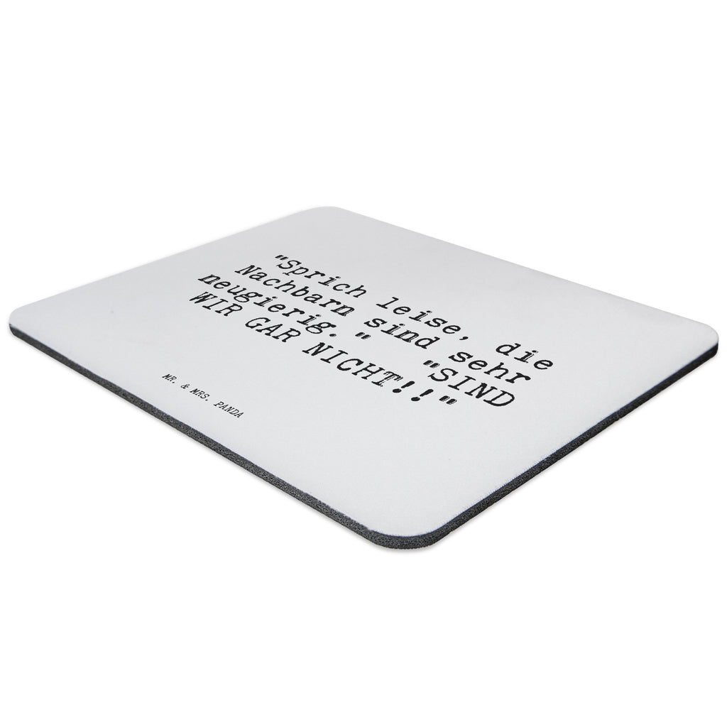 Mauspad Sprüche und Zitate "Sprich leise, die Nachbarn sind sehr neugierig."   "SIND WIR GAR NICHT!!" Mousepad, Computer zubehör, Büroausstattung, PC Zubehör, Arbeitszimmer, Mauspad, Einzigartiges Mauspad, Designer Mauspad, Spruch, Sprüche, lustig, Weisheiten, Zitate, Spruch Sprüche Weisheiten Zitate Lustig Weisheit Worte