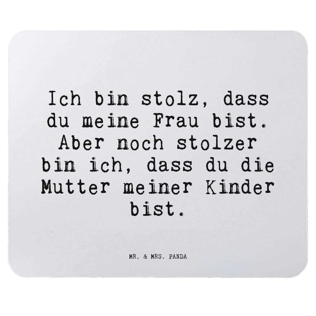 Mauspad Sprüche und Zitate Ich bin stolz, dass du meine Frau bist. Aber noch stolzer bin ich, dass du die Mutter meiner Kinder bist. Mousepad, Computer zubehör, Büroausstattung, PC Zubehör, Arbeitszimmer, Mauspad, Einzigartiges Mauspad, Designer Mauspad, Spruch, Sprüche, lustig, Weisheiten, Zitate, Spruch Sprüche Weisheiten Zitate Lustig Weisheit Worte