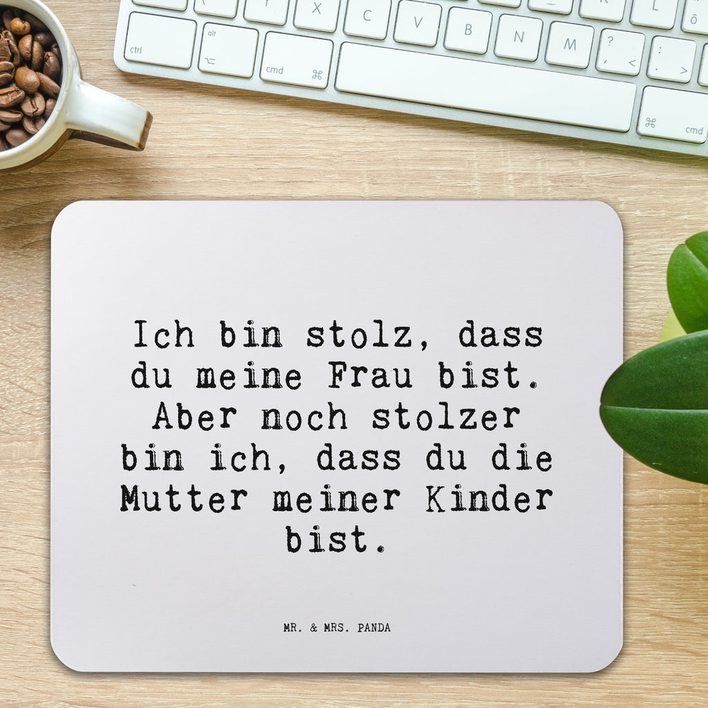 Mauspad Sprüche und Zitate Ich bin stolz, dass du meine Frau bist. Aber noch stolzer bin ich, dass du die Mutter meiner Kinder bist. Mousepad, Computer zubehör, Büroausstattung, PC Zubehör, Arbeitszimmer, Mauspad, Einzigartiges Mauspad, Designer Mauspad, Spruch, Sprüche, lustig, Weisheiten, Zitate, Spruch Sprüche Weisheiten Zitate Lustig Weisheit Worte