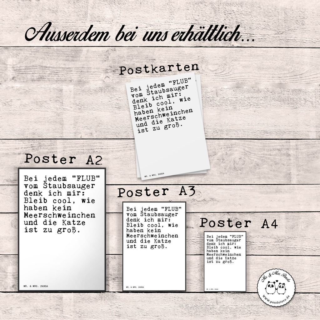 Poster Sprüche und Zitate Bei jedem "FLUB" vom Staubsauger denk ich mir: Bleib cool, wir haben kein Meerschweinchen und die Katze ist zu groß. Poster, Wandposter, Bild, Wanddeko, Küchenposter, Kinderposter, Wanddeko Bild, Raumdekoration, Wanddekoration, Handgemaltes Poster, Mr. & Mrs. Panda Poster, Designposter, Kunstdruck, Posterdruck, Spruch, Sprüche, lustig, Weisheiten, Zitate, Spruch Sprüche Weisheiten Zitate Lustig Weisheit Worte