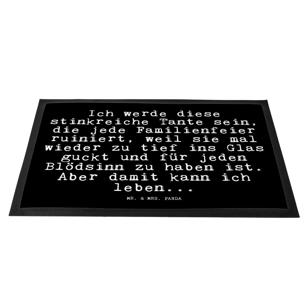 Fußmatte Fun Talk Ich werde diese stinkreiche Tante sein, die jede Familienfeier ruiniert, weil sie mal wieder zu tief ins Glas guckt und für jeden Blödsinn zu haben ist. Aber damit kann ich leben... Türvorleger, Schmutzmatte, Fußabtreter, Matte, Schmutzfänger, Fußabstreifer, Schmutzfangmatte, Türmatte, Motivfußmatte, Haustürmatte, Vorleger, Spruch, Sprüche, lustig, Weisheiten, Zitate, Glizer Spruch Sprüche Weisheiten Zitate Lustig Weisheit Worte