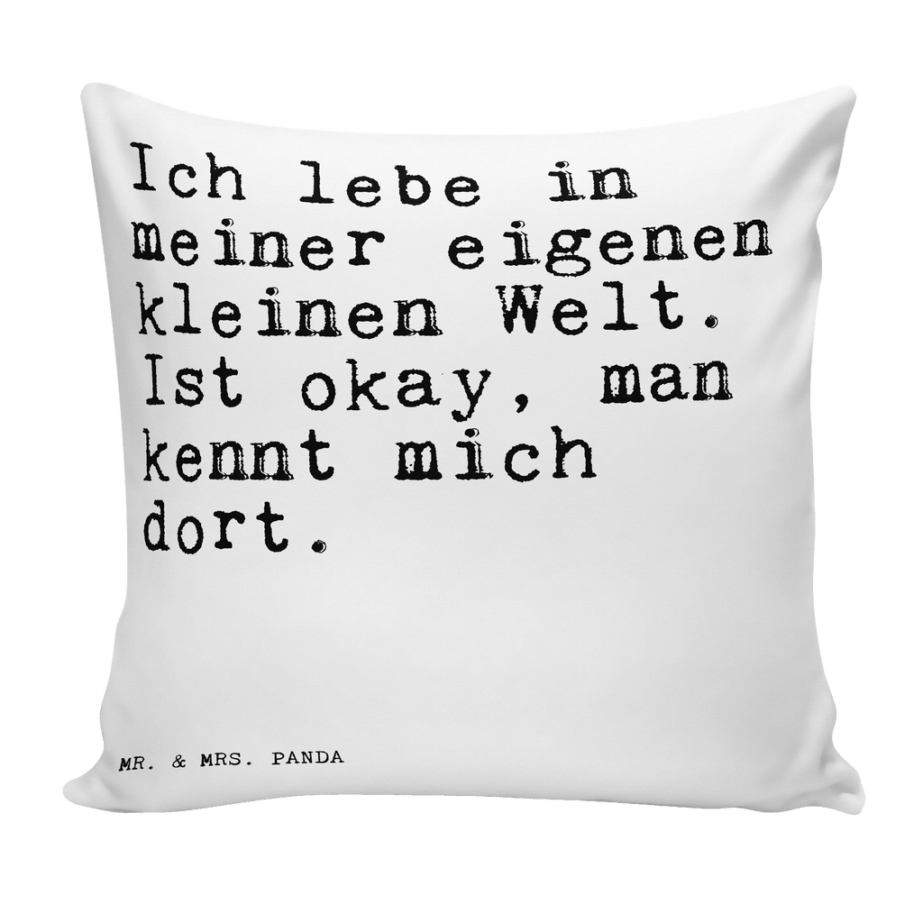 40x40 Kissen Sprüche und Zitate Ich lebe in meiner eigenen kleinen Welt. Ist okay, man kennt mich dort. Kissenhülle, Kopfkissen, Sofakissen, Dekokissen, Motivkissen, Spruch, Sprüche, lustig, Weisheiten, Zitate, Spruch Sprüche Weisheiten Zitate Lustig Weisheit Worte