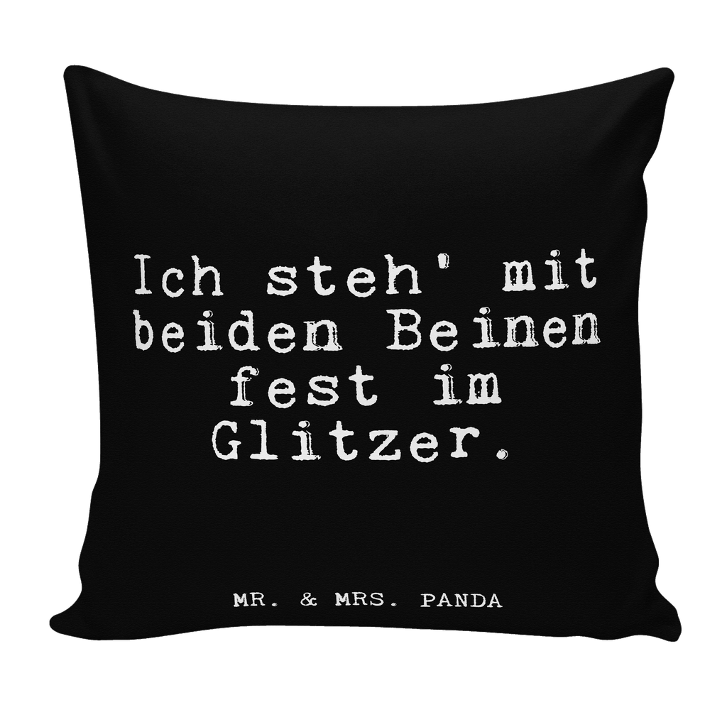 40x40 Kissen Fun Talk Ich steh' mit beiden Beinen fest im Glitzer. Kissenhülle, Kopfkissen, Sofakissen, Dekokissen, Motivkissen, Spruch, Sprüche, lustig, Weisheiten, Zitate, Glizer Spruch Sprüche Weisheiten Zitate Lustig Weisheit Worte