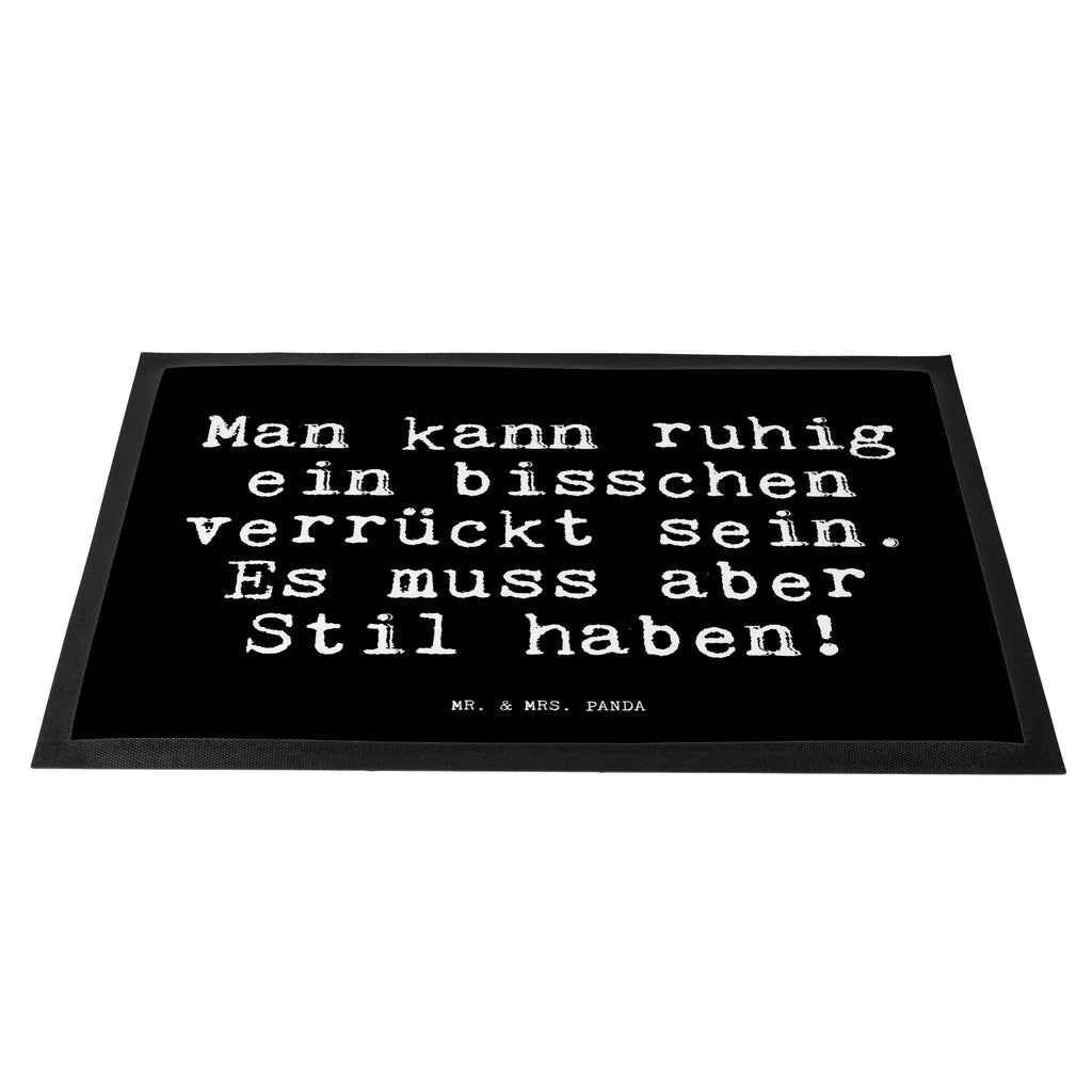 Fußmatte Fun Talk Man kann ruhig ein bisschen verrückt sein. Es muss aber Stil haben! Türvorleger, Schmutzmatte, Fußabtreter, Matte, Schmutzfänger, Fußabstreifer, Schmutzfangmatte, Türmatte, Motivfußmatte, Haustürmatte, Vorleger, Spruch, Sprüche, lustig, Weisheiten, Zitate, Glizer Spruch Sprüche Weisheiten Zitate Lustig Weisheit Worte