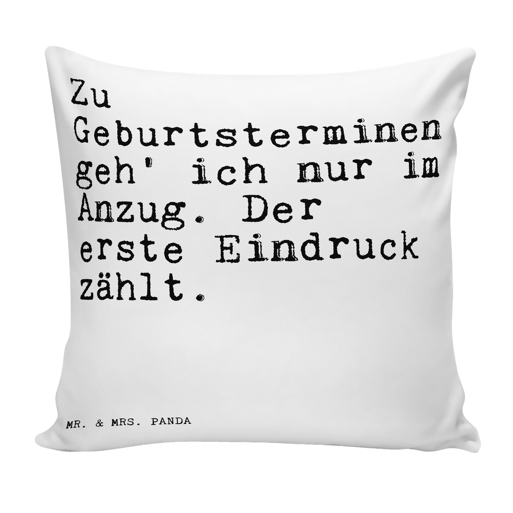 40x40 Kissen Sprüche und Zitate Zu Geburtsterminen geh' ich nur im Anzug. Der erste Eindruck zählt. Kissenhülle, Kopfkissen, Sofakissen, Dekokissen, Motivkissen, Spruch, Sprüche, lustig, Weisheiten, Zitate, Spruch Sprüche Weisheiten Zitate Lustig Weisheit Worte