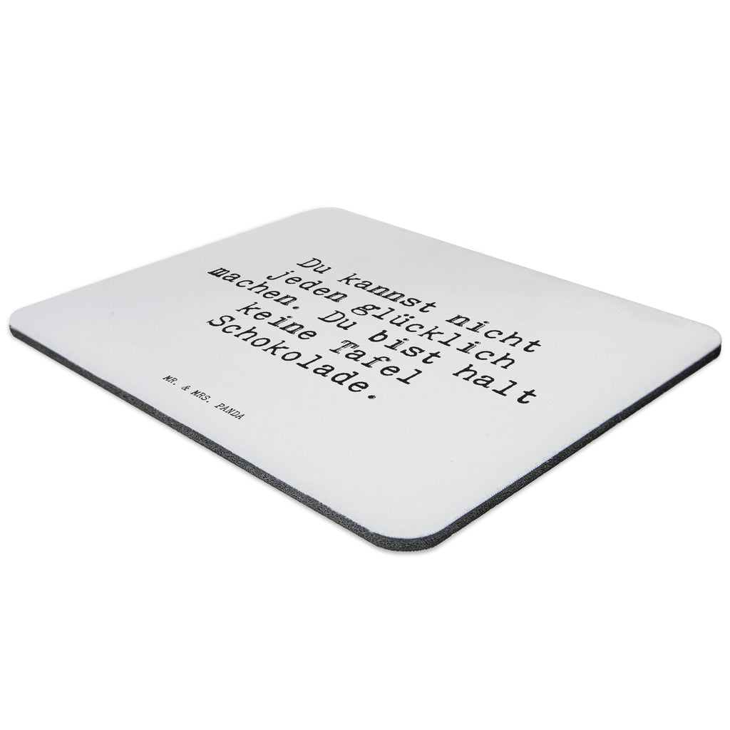 Mauspad Sprüche und Zitate Du kannst nicht jeden glücklich machen. Du bist halt keine Tafel Schokolade. Mousepad, Computer zubehör, Büroausstattung, PC Zubehör, Arbeitszimmer, Mauspad, Einzigartiges Mauspad, Designer Mauspad, Spruch, Sprüche, lustig, Weisheiten, Zitate, Spruch Sprüche Weisheiten Zitate Lustig Weisheit Worte