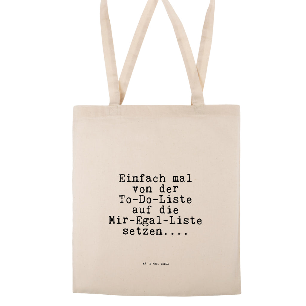 Tragetasche Sprüche und Zitate Einfach mal von der To-Do-Liste auf die Mir-Egal-Liste setzen.... Beuteltasche, Beutel, Einkaufstasche, Jutebeutel, Stoffbeutel, Spruch, Sprüche, lustig, Weisheiten, Zitate, Spruch Sprüche Weisheiten Zitate Lustig Weisheit Worte