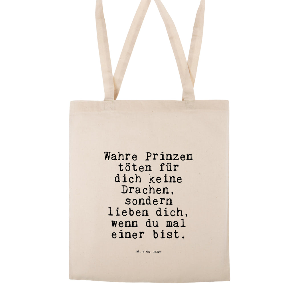 Tragetasche Sprüche und Zitate Wahre Prinzen töten für dich keine Drachen, sondern lieben dich, wenn du mal einer bist. Beuteltasche, Beutel, Einkaufstasche, Jutebeutel, Stoffbeutel, Spruch, Sprüche, lustig, Weisheiten, Zitate, Spruch Sprüche Weisheiten Zitate Lustig Weisheit Worte