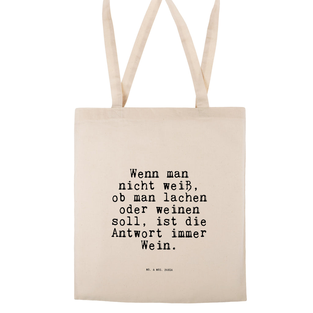 Tragetasche Sprüche und Zitate Wenn man nicht weiß, ob man lachen oder weinen soll, ist die Antwort immer Wein. Beuteltasche, Beutel, Einkaufstasche, Jutebeutel, Stoffbeutel, Spruch, Sprüche, lustig, Weisheiten, Zitate, Spruch Sprüche Weisheiten Zitate Lustig Weisheit Worte