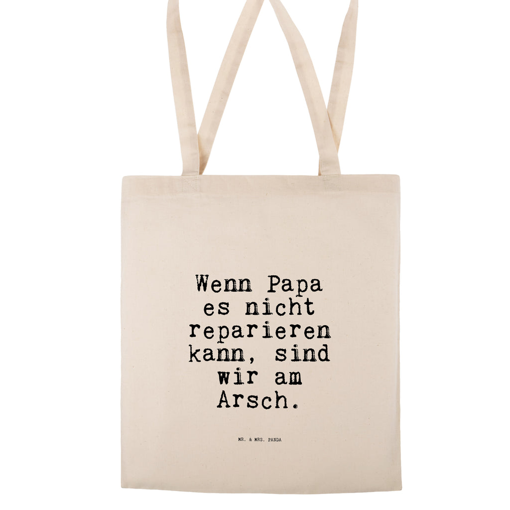 Tragetasche Sprüche und Zitate Wenn Papa es nicht reparieren kann, sind wir am Arsch. Beuteltasche, Beutel, Einkaufstasche, Jutebeutel, Stoffbeutel, Spruch, Sprüche, lustig, Weisheiten, Zitate, Spruch Sprüche Weisheiten Zitate Lustig Weisheit Worte
