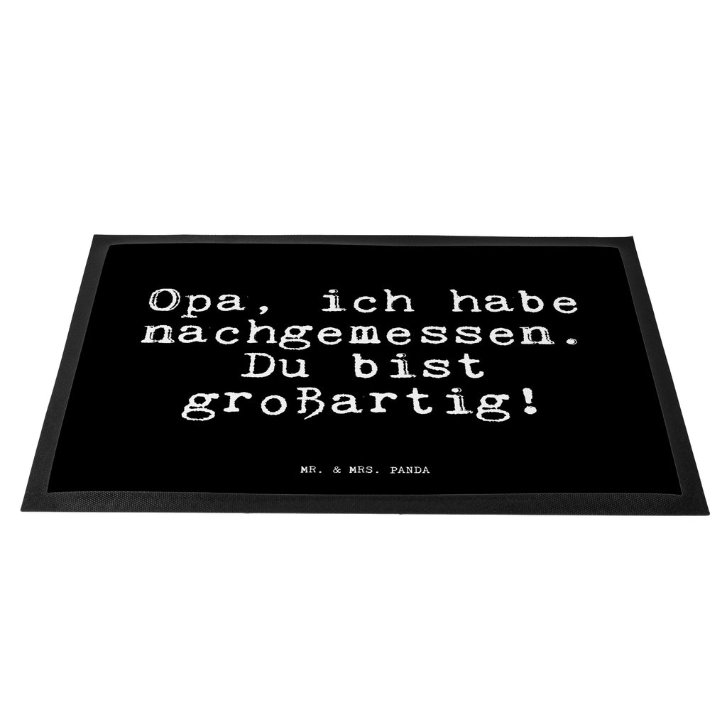 Fußmatte Fun Talk Opa, ich habe nachgemessen. Du bist großartig! Türvorleger, Schmutzmatte, Fußabtreter, Matte, Schmutzfänger, Fußabstreifer, Schmutzfangmatte, Türmatte, Motivfußmatte, Haustürmatte, Vorleger, Spruch, Sprüche, lustig, Weisheiten, Zitate, Glizer Spruch Sprüche Weisheiten Zitate Lustig Weisheit Worte