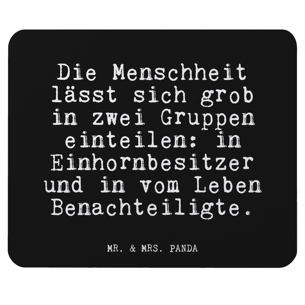 Mauspad Fun Talk Die Menschheit lässt sich grob in zwei Gruppen einteilen: in Einhornbesitzer und in vom Leben Benachteiligte. Mousepad, Computer zubehör, Büroausstattung, PC Zubehör, Arbeitszimmer, Mauspad, Einzigartiges Mauspad, Designer Mauspad, Spruch, Sprüche, lustig, Weisheiten, Zitate, Glizer Spruch Sprüche Weisheiten Zitate Lustig Weisheit Worte
