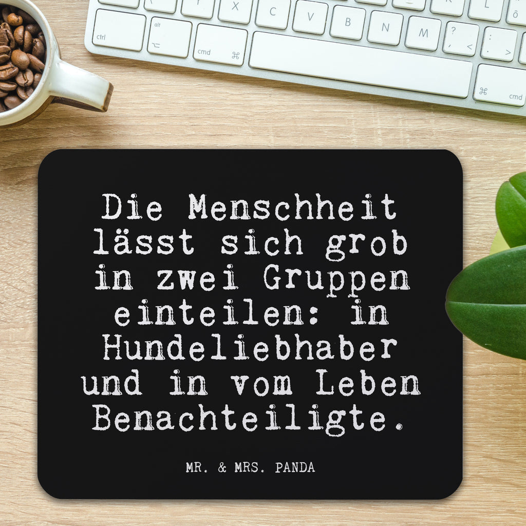 Mauspad Fun Talk Die Menschheit lässt sich grob in zwei Gruppen einteilen: in Hundeliebhaber und in vom Leben Benachteiligte. Mousepad, Computer zubehör, Büroausstattung, PC Zubehör, Arbeitszimmer, Mauspad, Einzigartiges Mauspad, Designer Mauspad, Spruch, Sprüche, lustig, Weisheiten, Zitate, Glizer Spruch Sprüche Weisheiten Zitate Lustig Weisheit Worte