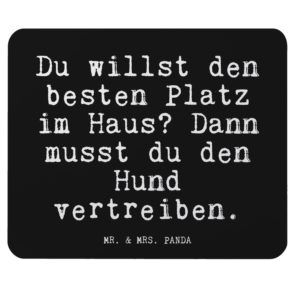 Mauspad Fun Talk Du willst den besten Platz im Haus? Dann musst du den Hund vertreiben. Mousepad, Computer zubehör, Büroausstattung, PC Zubehör, Arbeitszimmer, Mauspad, Einzigartiges Mauspad, Designer Mauspad, Spruch, Sprüche, lustig, Weisheiten, Zitate, Glizer Spruch Sprüche Weisheiten Zitate Lustig Weisheit Worte