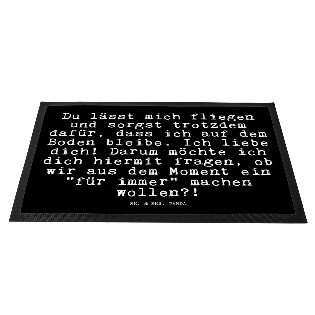 Fußmatte Fun Talk Du lässt mich fliegen und sorgst trotzdem dafür, dass ich auf dem Boden bleibe. Ich liebe dich! Darum möchte ich dich hiermit fragen, ob wir aus dem Moment ein "für immer" machen wollen?! Türvorleger, Schmutzmatte, Fußabtreter, Matte, Schmutzfänger, Fußabstreifer, Schmutzfangmatte, Türmatte, Motivfußmatte, Haustürmatte, Vorleger, Spruch, Sprüche, lustig, Weisheiten, Zitate, Glizer Spruch Sprüche Weisheiten Zitate Lustig Weisheit Worte