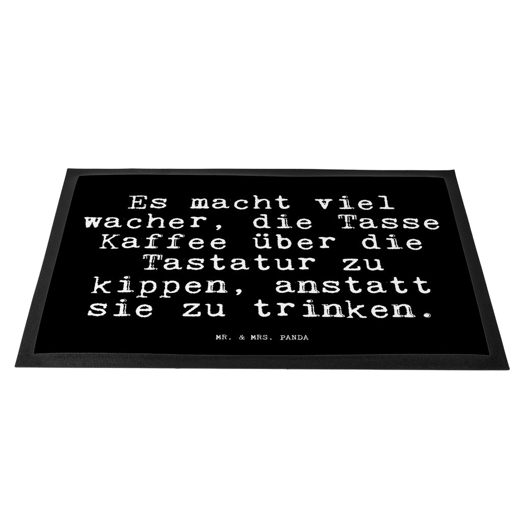 Fußmatte Fun Talk Es macht viel wacher, die Tasse Kaffee über die Tastatur zu kippen, anstatt sie zu trinken. Türvorleger, Schmutzmatte, Fußabtreter, Matte, Schmutzfänger, Fußabstreifer, Schmutzfangmatte, Türmatte, Motivfußmatte, Haustürmatte, Vorleger, Spruch, Sprüche, lustig, Weisheiten, Zitate, Glizer Spruch Sprüche Weisheiten Zitate Lustig Weisheit Worte