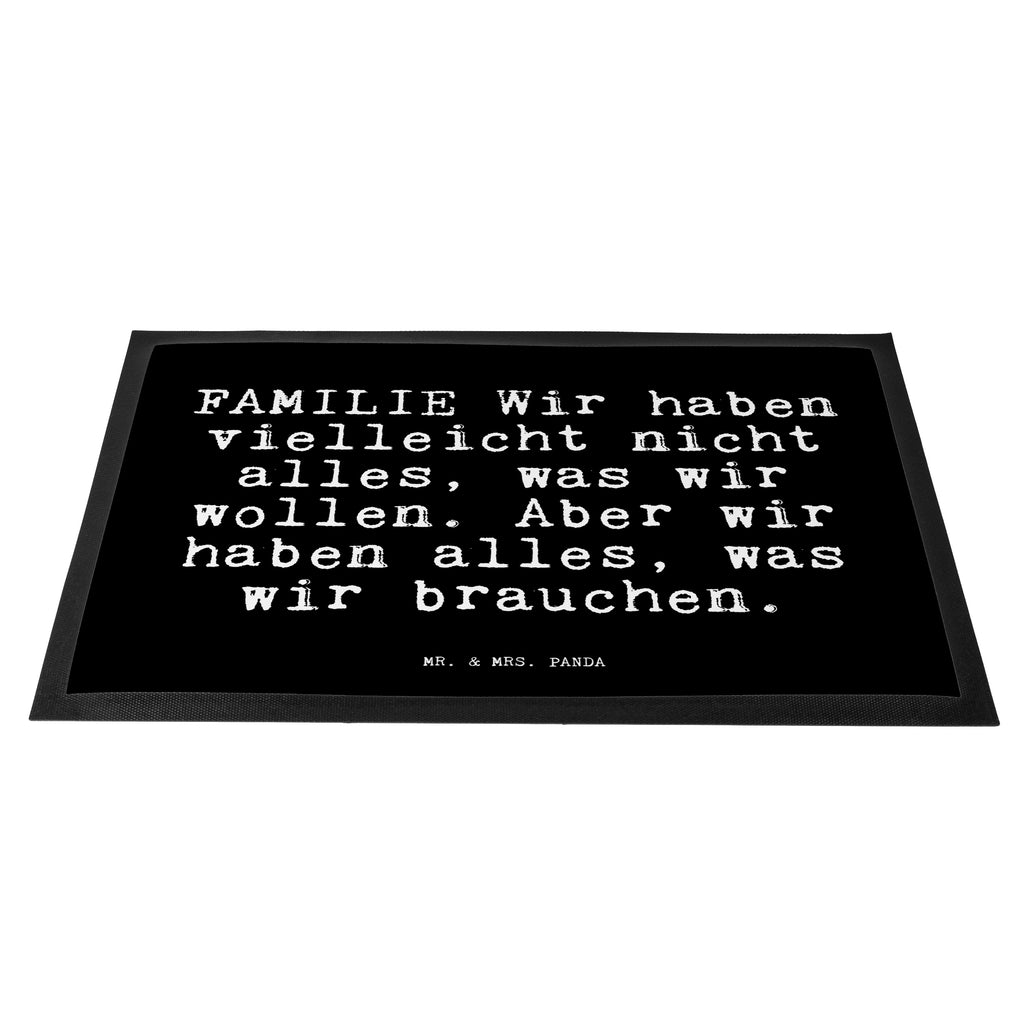 Fußmatte Fun Talk FAMILIE Wir haben vielleicht nicht alles, was wir wollen. Aber wir haben alles, was wir brauchen. Türvorleger, Schmutzmatte, Fußabtreter, Matte, Schmutzfänger, Fußabstreifer, Schmutzfangmatte, Türmatte, Motivfußmatte, Haustürmatte, Vorleger, Spruch, Sprüche, lustig, Weisheiten, Zitate, Glizer Spruch Sprüche Weisheiten Zitate Lustig Weisheit Worte