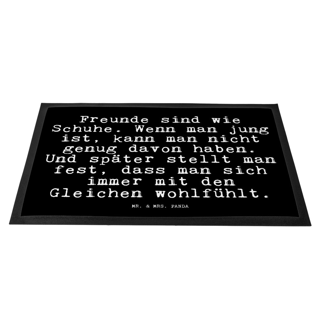 Fußmatte Fun Talk Freunde sind wie Schuhe. Wenn man jung ist, kann man nicht genug davon haben. Und später stellt man fest, dass man sich immer mit den Gleichen wohlfühlt. Türvorleger, Schmutzmatte, Fußabtreter, Matte, Schmutzfänger, Fußabstreifer, Schmutzfangmatte, Türmatte, Motivfußmatte, Haustürmatte, Vorleger, Spruch, Sprüche, lustig, Weisheiten, Zitate, Glizer Spruch Sprüche Weisheiten Zitate Lustig Weisheit Worte