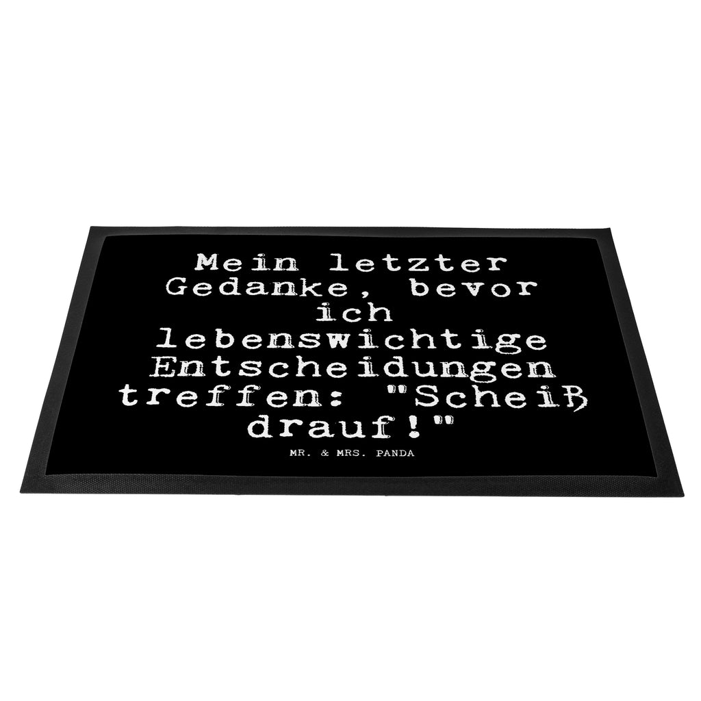 Fußmatte Fun Talk Mein letzter Gedanke, bevor ich lebenswichtige Entscheidungen treffe: "Scheiß drauf!" Türvorleger, Schmutzmatte, Fußabtreter, Matte, Schmutzfänger, Fußabstreifer, Schmutzfangmatte, Türmatte, Motivfußmatte, Haustürmatte, Vorleger, Spruch, Sprüche, lustig, Weisheiten, Zitate, Glizer Spruch Sprüche Weisheiten Zitate Lustig Weisheit Worte