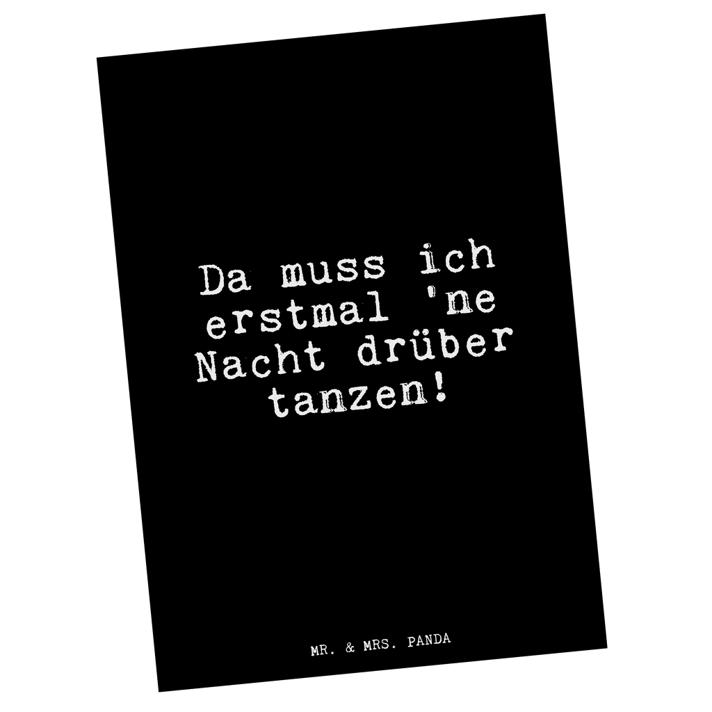 Postkarte Fun Talk Da muss ich erstmal 'ne Nacht drüber tanzen! Geschenkkarte, Grußkarte, Karte, Einladung, Ansichtskarte, Geburtstagskarte, Einladungskarte, Dankeskarte, Spruch, Sprüche, lustig, Weisheiten, Zitate, Glizer Spruch Sprüche Weisheiten Zitate Lustig Weisheit Worte