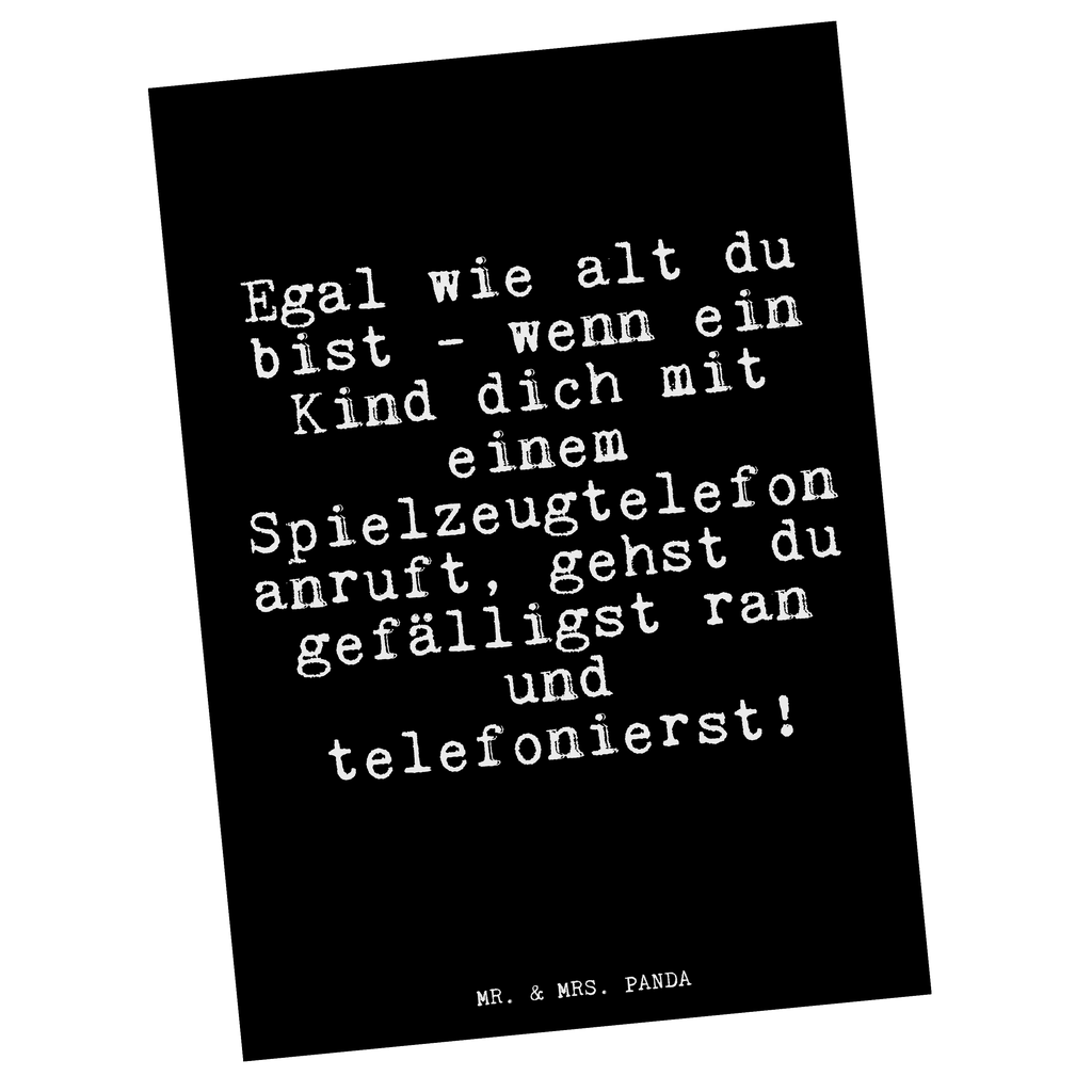 Postkarte Fun Talk Egal wie alt du bist - wenn ein Kind dich mit einem Spielzeugtelefon anruft, gehst du gefälligst ran und telefonierst! Geschenkkarte, Grußkarte, Karte, Einladung, Ansichtskarte, Geburtstagskarte, Einladungskarte, Dankeskarte, Spruch, Sprüche, lustig, Weisheiten, Zitate, Glizer Spruch Sprüche Weisheiten Zitate Lustig Weisheit Worte