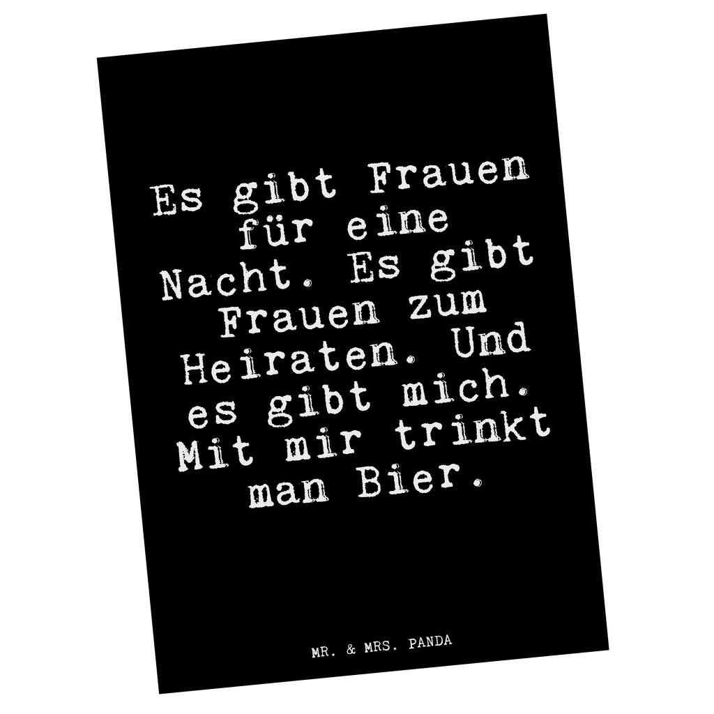 Postkarte Fun Talk Es gibt Frauen für eine Nacht. Es gibt Frauen zum Heiraten. Und es gibt mich. Mit mir trinkt man Bier. Geschenkkarte, Grußkarte, Karte, Einladung, Ansichtskarte, Geburtstagskarte, Einladungskarte, Dankeskarte, Spruch, Sprüche, lustig, Weisheiten, Zitate, Glizer Spruch Sprüche Weisheiten Zitate Lustig Weisheit Worte
