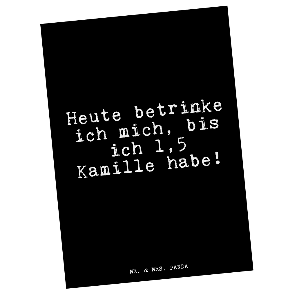 Postkarte Fun Talk Heute betrinke ich mich, bis ich 1,5 Kamille habe! Geschenkkarte, Grußkarte, Karte, Einladung, Ansichtskarte, Geburtstagskarte, Einladungskarte, Dankeskarte, Spruch, Sprüche, lustig, Weisheiten, Zitate, Glizer Spruch Sprüche Weisheiten Zitate Lustig Weisheit Worte